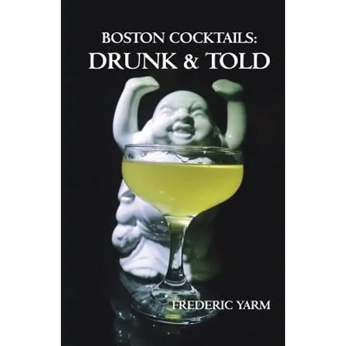 Boston Cocktails: Drunk & Told - Paperback