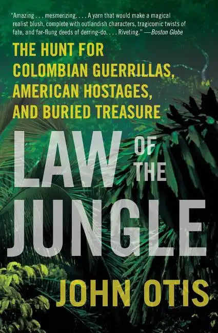 Law of the Jungle: The Hunt for Colombian Guerrillas, American Hostages, and Buried Treasure - Paperback