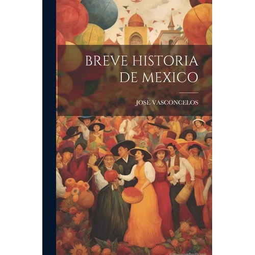 Breve Historia de Mexico - Paperback