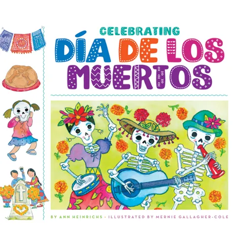 Celebrating Dia de Los Muertos - Library Binding