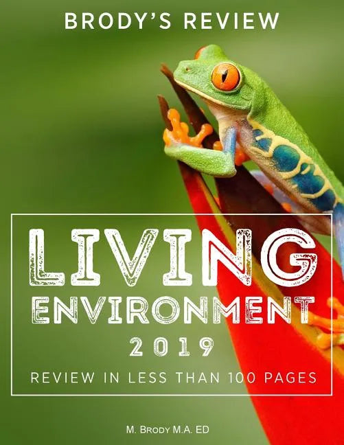 Brody's Review: Living Environment 2019: Living Environment Review in Less Than 100 Pages - Paperback