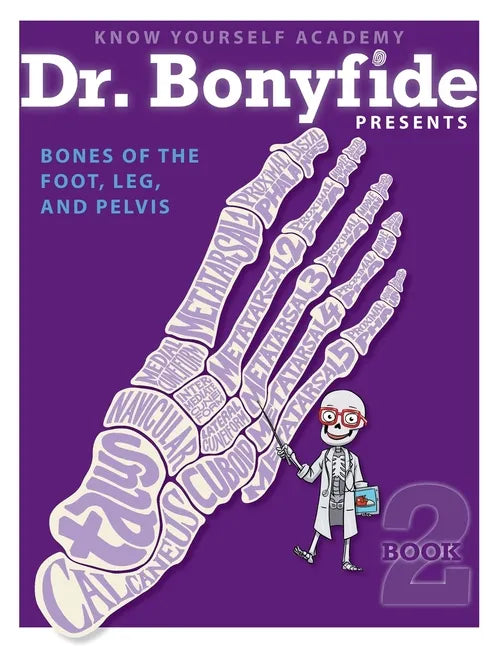 Bones of the Foot, Leg and Pelvis: Book 2 - Paperback