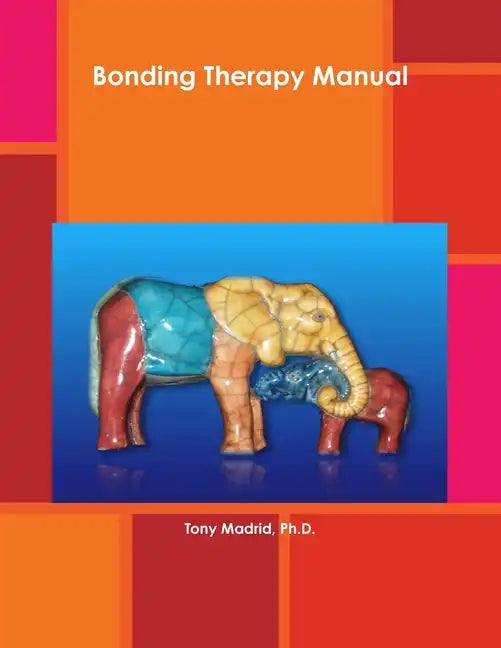 Bonding Therapy Manual - Paperback