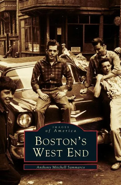 Boston's West End - Hardcover