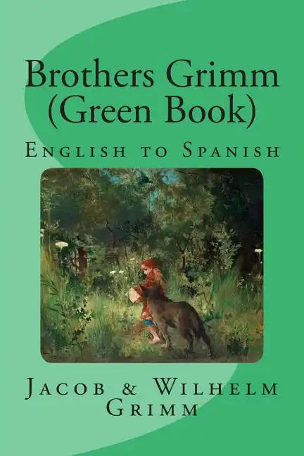 Brothers Grimm (Green Book): English to Spanish - Paperback