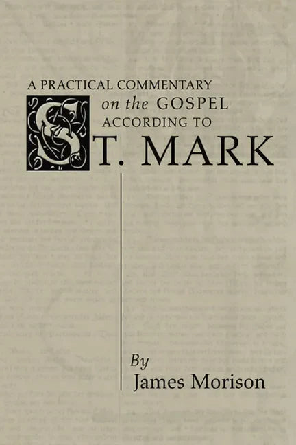 A Practical Commentary on the Gospel According to St. Mark - Paperback
