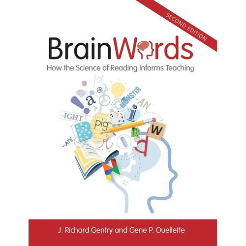 Brain Words: How the Science of Reading Informs Teaching - Paperback