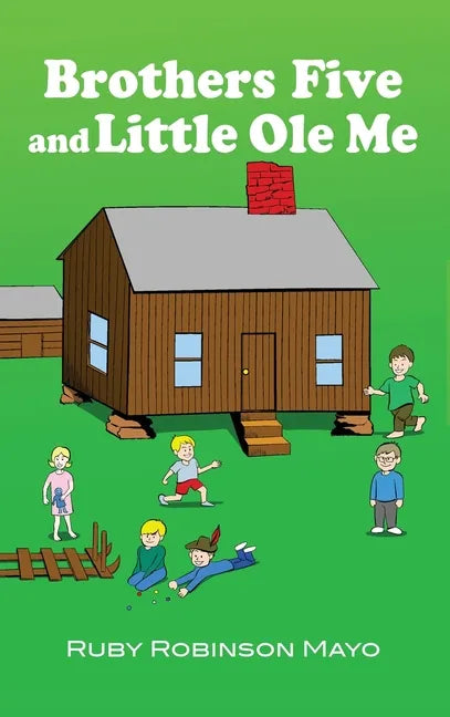 Brothers Five and Little Ole Me - Hardcover