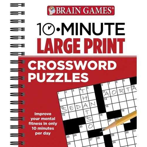 Brain Games - 10 Minute: Large Print Crossword Puzzles: Volume 1 - Spiral