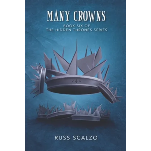 Many Crowns: The battle rages in the heavens and on the earth. Nonstop twists and turns. - Paperback