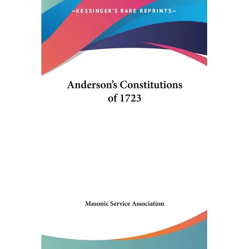 Anderson's Constitutions of 1723 - Hardcover