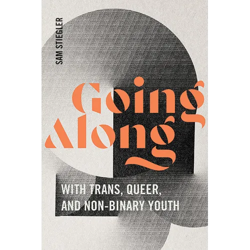 Going Along with Trans, Queer, and Non-Binary Youth - Paperback