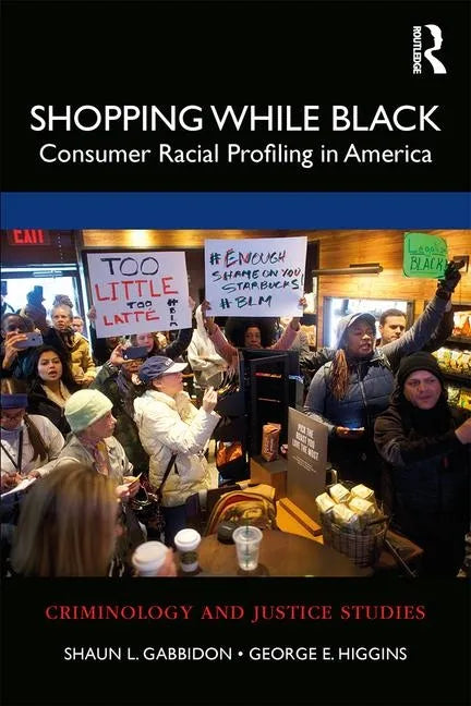 Shopping While Black: Consumer Racial Profiling in America - Paperback