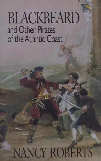 Blackbeard and Other Pirates of the Atlantic Coast - Paperback
