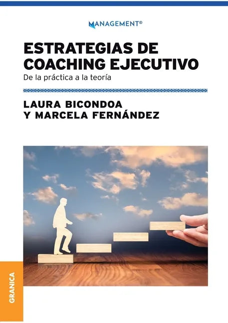 Estrategias De Coaching Ejecutivo: De La Práctica A La Teoría - Paperback