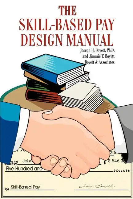 The Skill-Based Pay Design Manual - Paperback