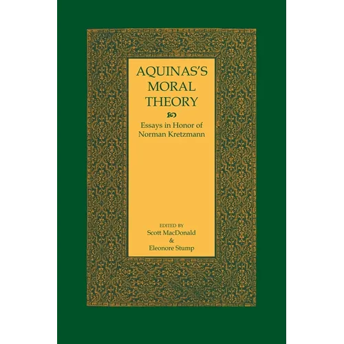 Aquinas's Moral Theory: Essays in Honor of Norman Kretzmann - Paperback