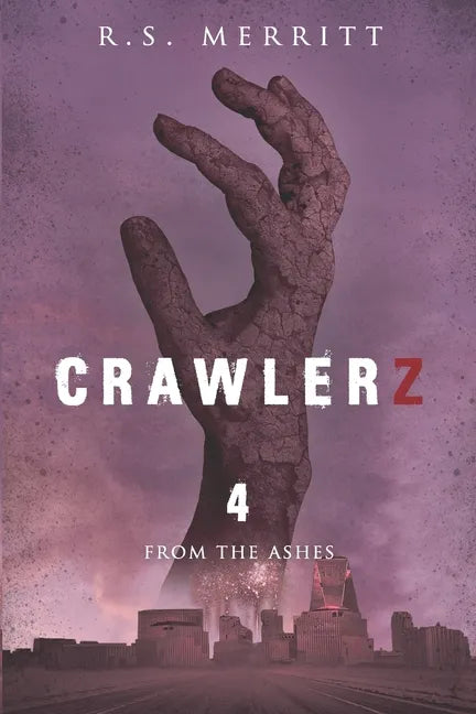 Crawlerz: Book 4: From the Ashes - Paperback