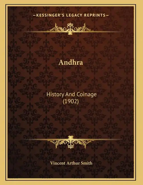 Andhra: History And Coinage (1902) - Paperback