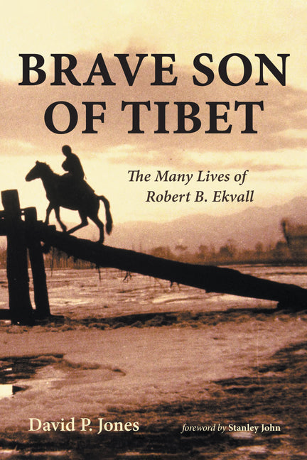 Brave Son of Tibet: The Many Lives of Robert B. Ekvall - Paperback