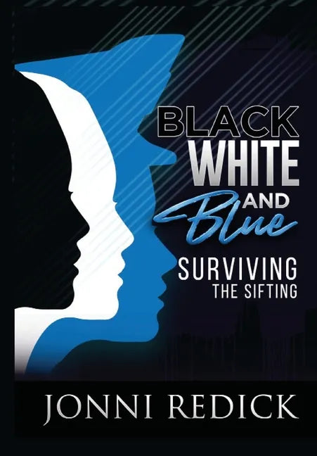 Black, White and Blue, Surviving the Sifting: Surviving the Sifting - Hardcover