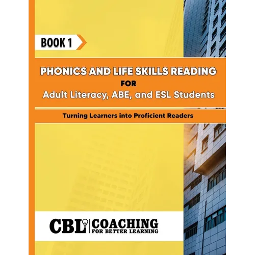 Book 1: Phonics and Life Skills Reading for Adult Literacy, ABE, and ESL Students - Paperback