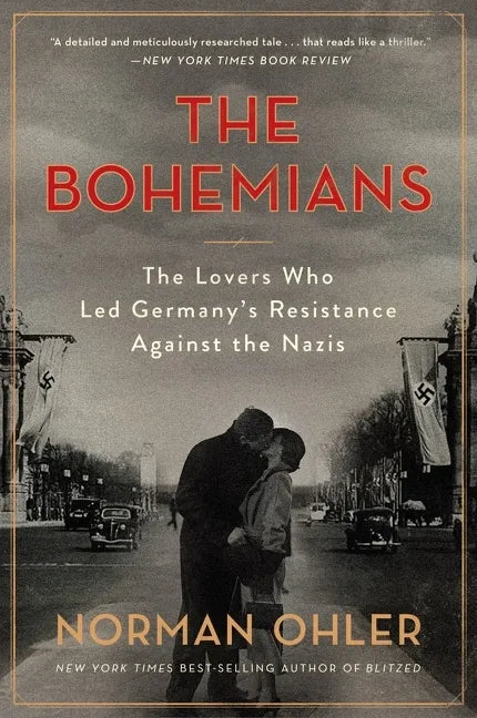 Bohemians: The Lovers Who Led Germany's Resistance Against the Nazis - Paperback