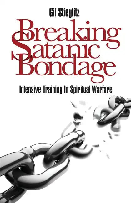 Breaking Satanic Bondage: Intensive Training in Spiritual Warfare - Paperback