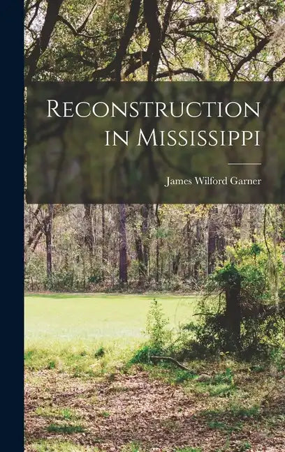 Reconstruction in Mississippi - Hardcover