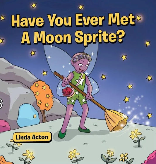 Have You Ever Met A Moon Sprite? - Hardcover