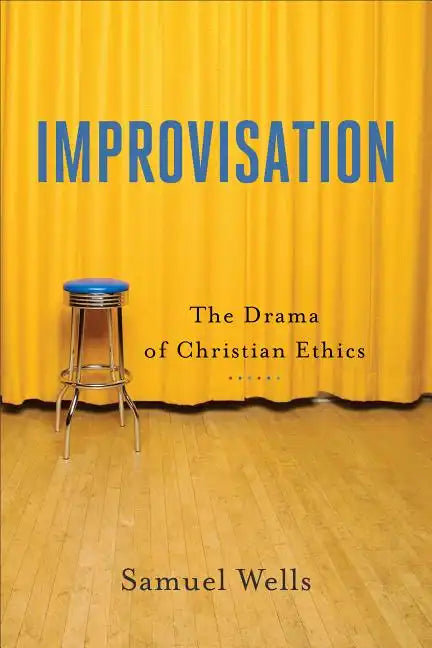 Improvisation: The Drama of Christian Ethics - Paperback