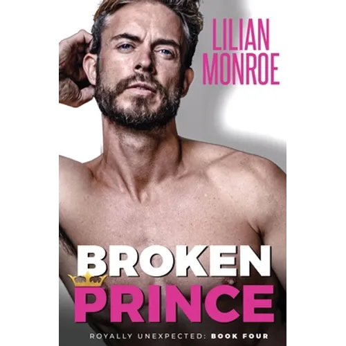 Broken Prince: An Accidental Pregnancy Romance - Paperback
