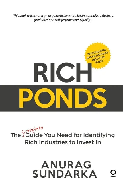 Rich Ponds: The Complete Guide You Need for Identifying Rich Industries to Invest In - Paperback