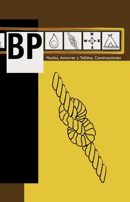 BP: Nudos, Amarres y Tejidos, Construcciones - Paperback