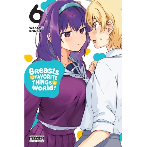 Breasts Are My Favorite Things in the World!, Vol. 6 - Paperback