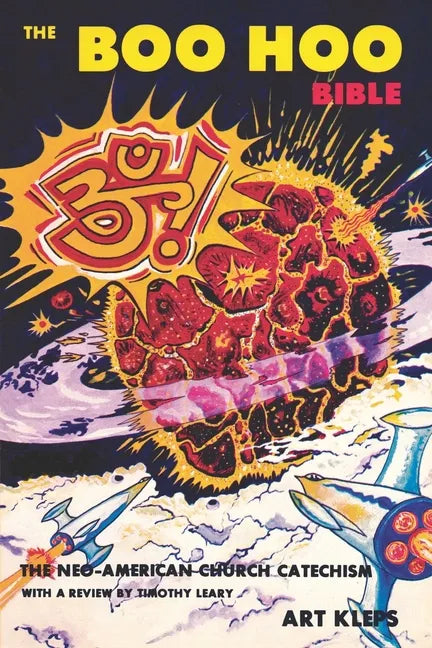 Boo Hoo Bible: The Neo-American Church Catechism and Handbook - Paperback