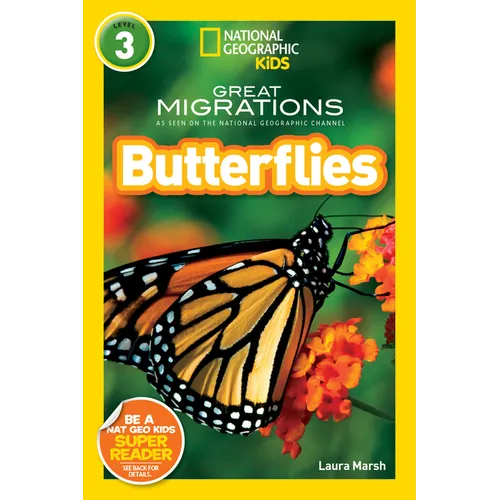 Great Migrations Butterflies (National Geographic Kids Readers, Level 3): As Seen on the National Geographic Channel - Library Binding