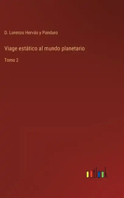 Viage estático al mundo planetario: Tomo 2 - Hardcover