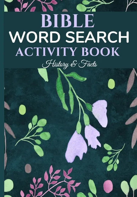 Bible Word Search Activity Book - History & Facts: Bible Puzzles, Quotes, Brain Games, Bible Facts And Quizzes - Paperback