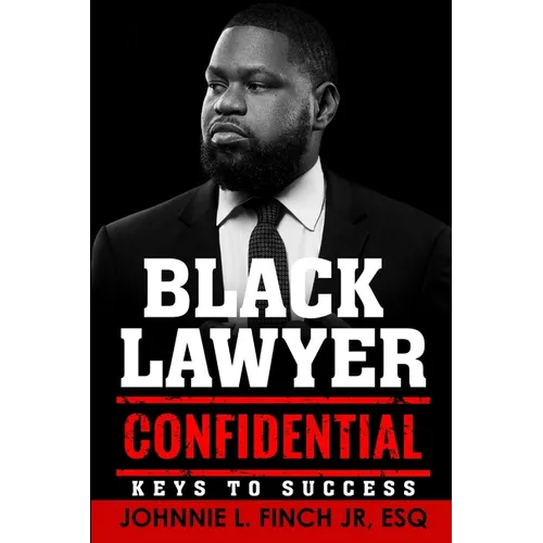 Black Lawyer Confidential: Keys to Success - Paperback