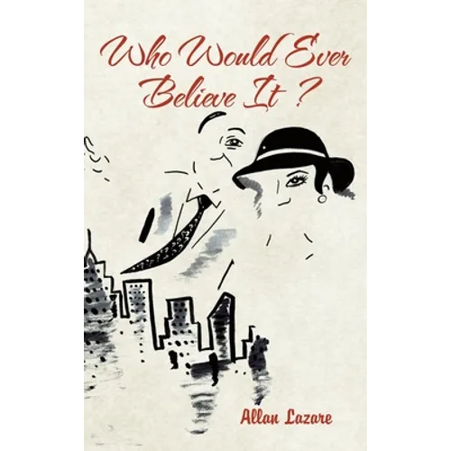 Who Would Ever Believe It ? - Hardcover