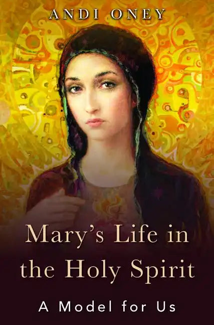Mary's Life in the Holy Spirit: A Model for Us - Paperback