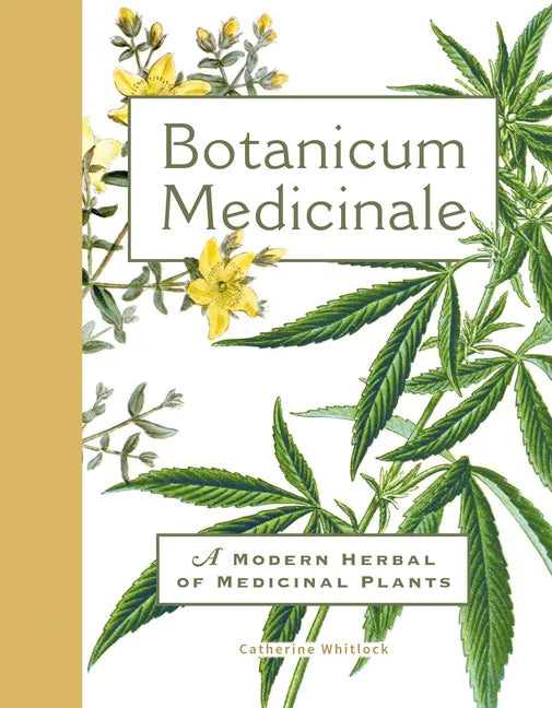 Botanicum Medicinale: A Modern Herbal of Medicinal Plants - Hardcover