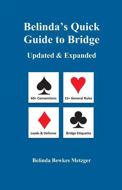 Belinda's Quick Guide to Bridge: Updated & Expanded - Paperback