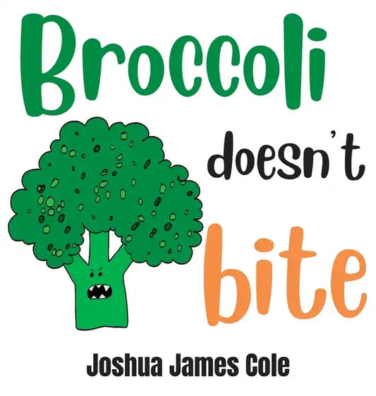 Broccoli Doesn't Bite: An ABC Book - Hardcover