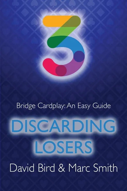 Bridge Cardplay: An Easy Guide - 3. Discarding Losers - Paperback