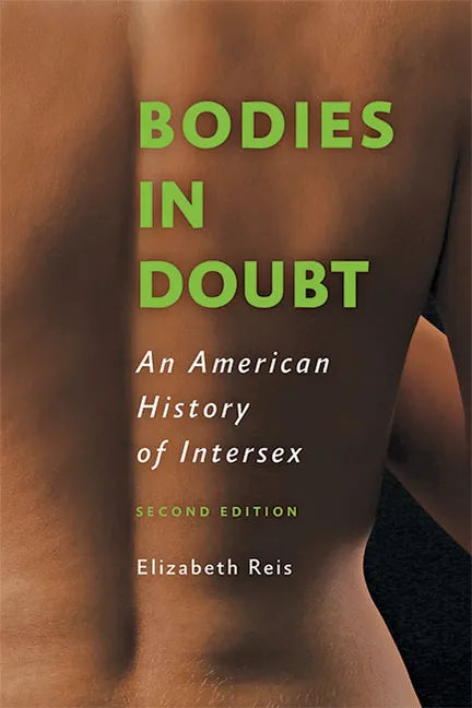 Bodies in Doubt: An American History of Intersex - Paperback