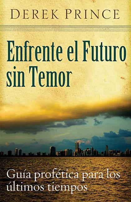 Enfrente El Futuro Sin Temor - Paperback