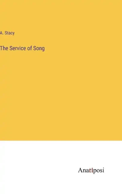 The Service of Song - Hardcover