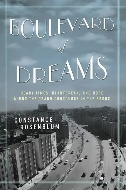 Boulevard of Dreams: Heady Times, Heartbreak, and Hope Along the Grand Concourse in the Bronx - Paperback